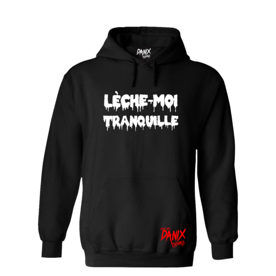 Sweat à capuche Lèche-Moi Tranquille [DANIX CENSORED]